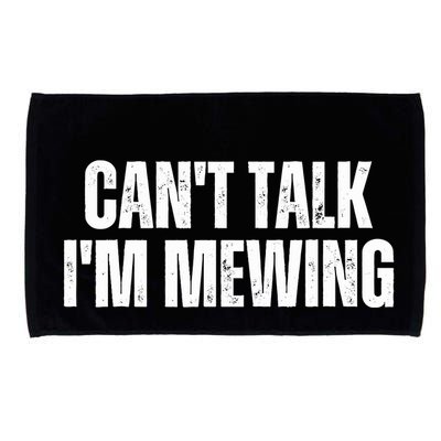 Mewing Tongue Posture Trainer CanT Talk IM Mewing Microfiber Hand Towel