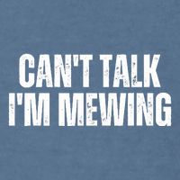 Mewing Tongue Posture Trainer CanT Talk IM Mewing Garment-Dyed Sweatshirt