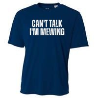 Mewing Tongue Posture Trainer CanT Talk IM Mewing Cooling Performance Crew T-Shirt