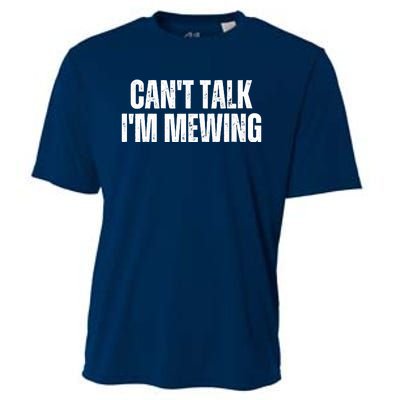 Mewing Tongue Posture Trainer CanT Talk IM Mewing Cooling Performance Crew T-Shirt