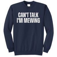 Mewing Tongue Posture Trainer CanT Talk IM Mewing Sweatshirt