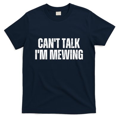 Mewing Tongue Posture Trainer CanT Talk IM Mewing T-Shirt