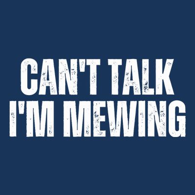 Mewing Tongue Posture Trainer CanT Talk IM Mewing T-Shirt