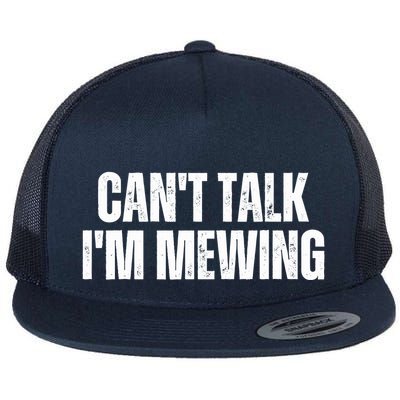 Mewing Tongue Posture Trainer CanT Talk IM Mewing Flatbill Hat
