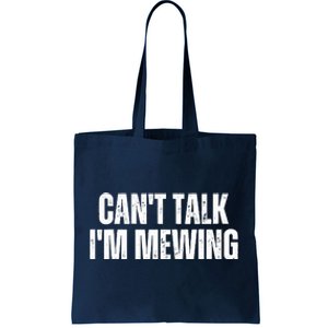 Mewing Tongue Posture Trainer CanT Talk IM Mewing Tote Bag