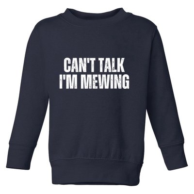 Mewing Tongue Posture Trainer CanT Talk IM Mewing Toddler Sweatshirt