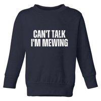 Mewing Tongue Posture Trainer CanT Talk IM Mewing Toddler Sweatshirt