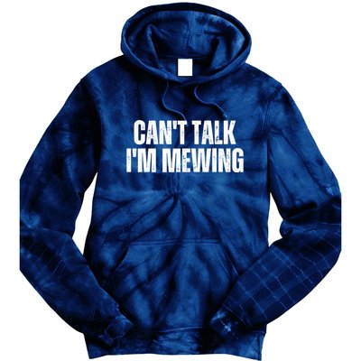 Mewing Tongue Posture Trainer CanT Talk IM Mewing Tie Dye Hoodie