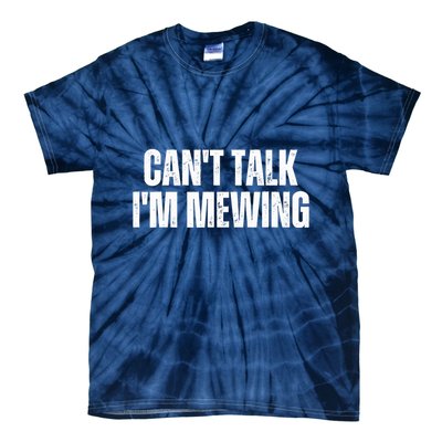 Mewing Tongue Posture Trainer CanT Talk IM Mewing Tie-Dye T-Shirt