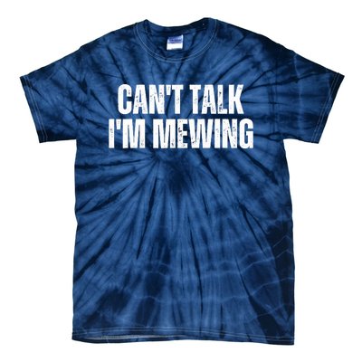 Mewing Tongue Posture Trainer CanT Talk IM Mewing Tie-Dye T-Shirt