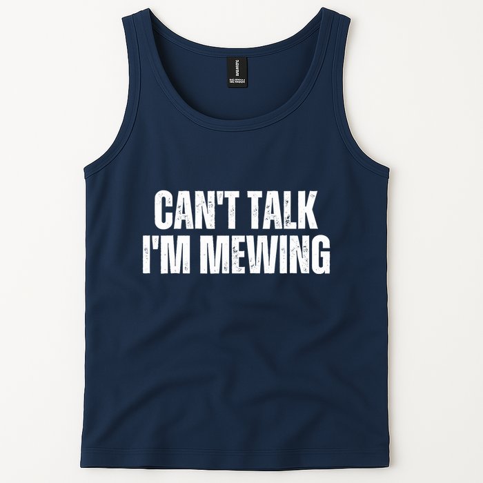 Mewing Tongue Posture Trainer CanT Talk IM Mewing Tank Top