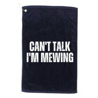 Mewing Tongue Posture Trainer CanT Talk IM Mewing Golf Towel