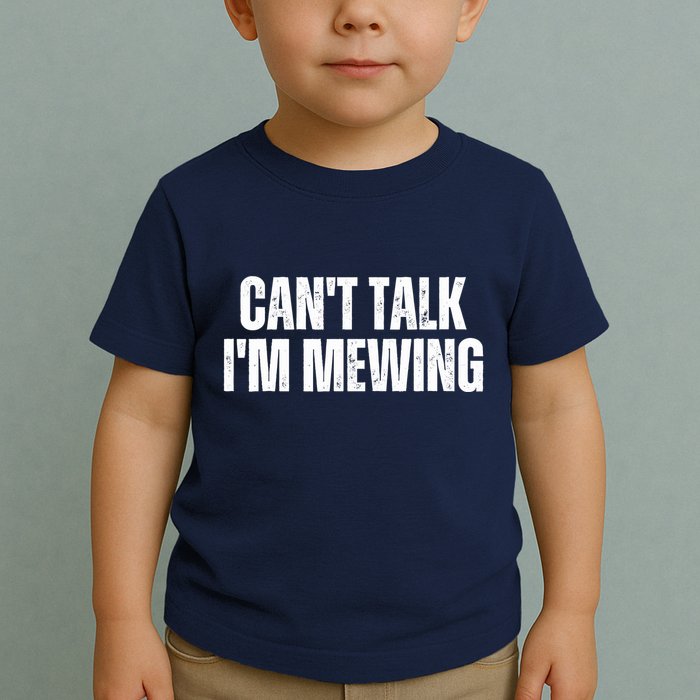Mewing Tongue Posture Trainer CanT Talk IM Mewing Toddler T-Shirt