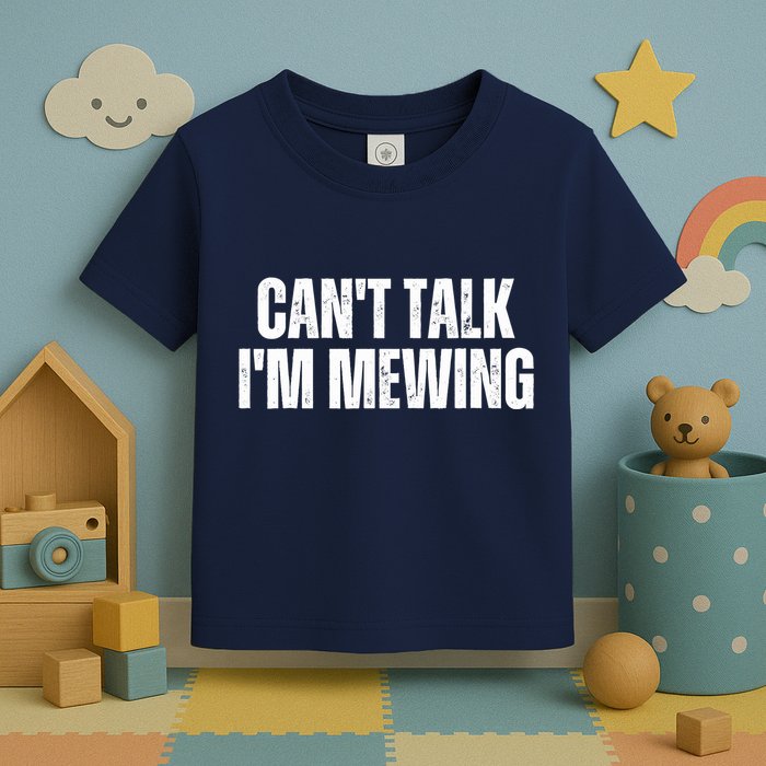Mewing Tongue Posture Trainer CanT Talk IM Mewing Toddler T-Shirt