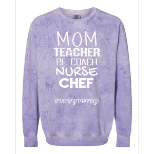 Mom Teacher P E Coach Nurse Chef Everything Life Mommy Gift Colorblast Crewneck Sweatshirt