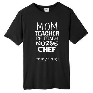 Mom Teacher P E Coach Nurse Chef Everything Life Mommy Gift Tall Fusion ChromaSoft Performance T-Shirt