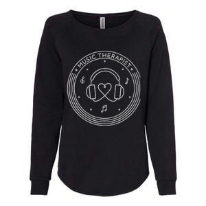 Music Therapist Postive Vibes for Music Lovers and DJs Womens California Wash Sweatshirt