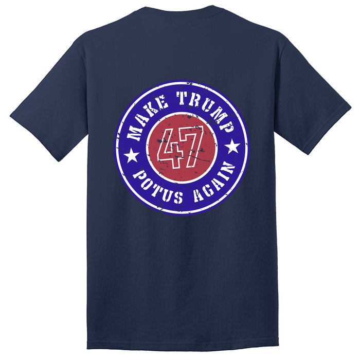Make Trump Potus Again 47 Back And Front Tall T-Shirt