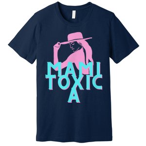 Mami ToxicA Pink With Aqua Premium T-Shirt