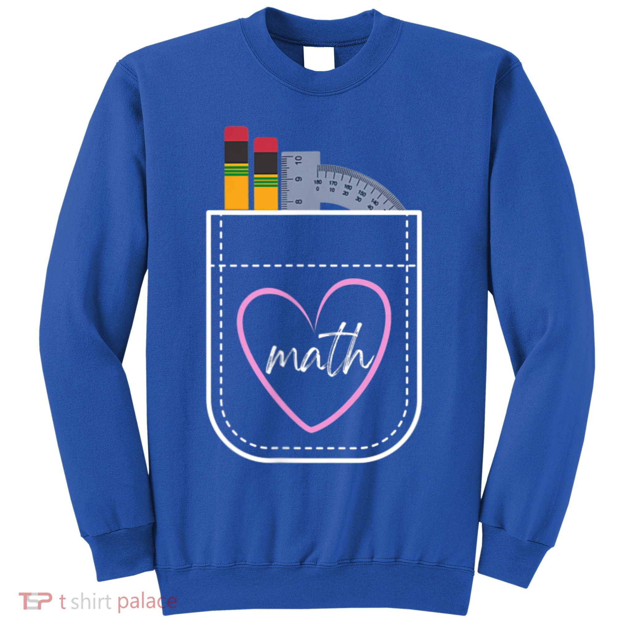 Math Teacher Pocket With Pencils And Protractor Sweatshirt