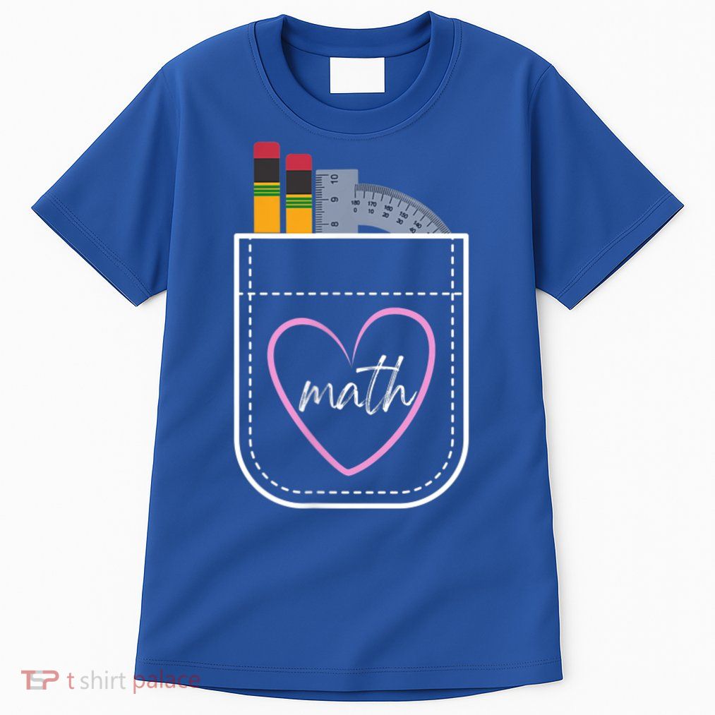 Math Teacher Pocket With Pencils And Protractor Tall T-Shirt