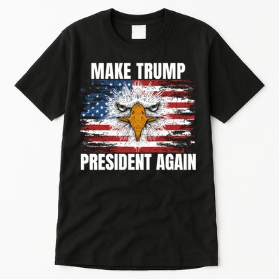 Make Trump President Again 2024 Tall T-Shirt