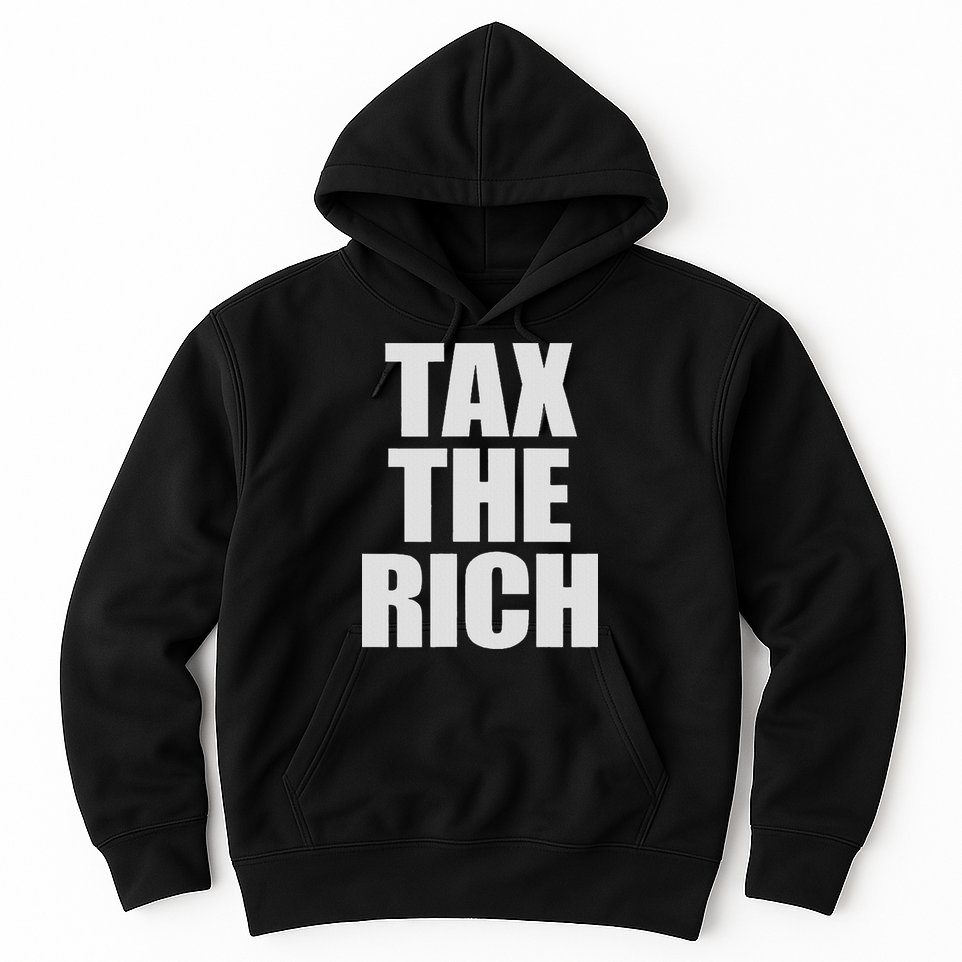 Make The Rich Pay Tax The Rich Tax The Rich Hoodie