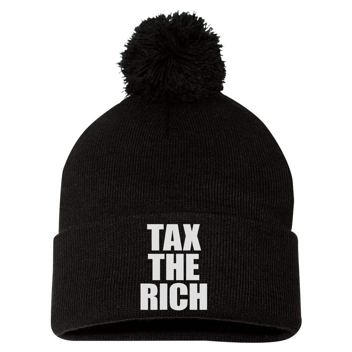 Make The Rich Pay Tax The Rich Tax The Rich Pom Pom 12in Knit Beanie