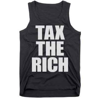 Make The Rich Pay Tax The Rich Tax The Rich Tank Top