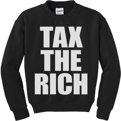 Make The Rich Pay Tax The Rich Tax The Rich Kids Sweatshirt