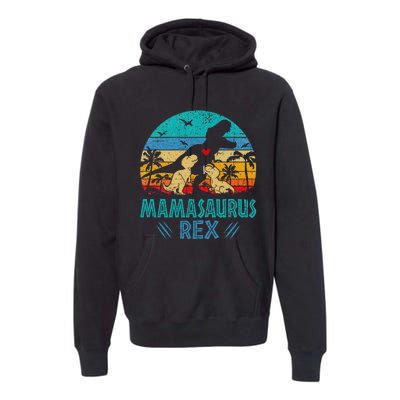 Mamasaurus T Rex Dinosaur Mama Saurus Premium Hoodie