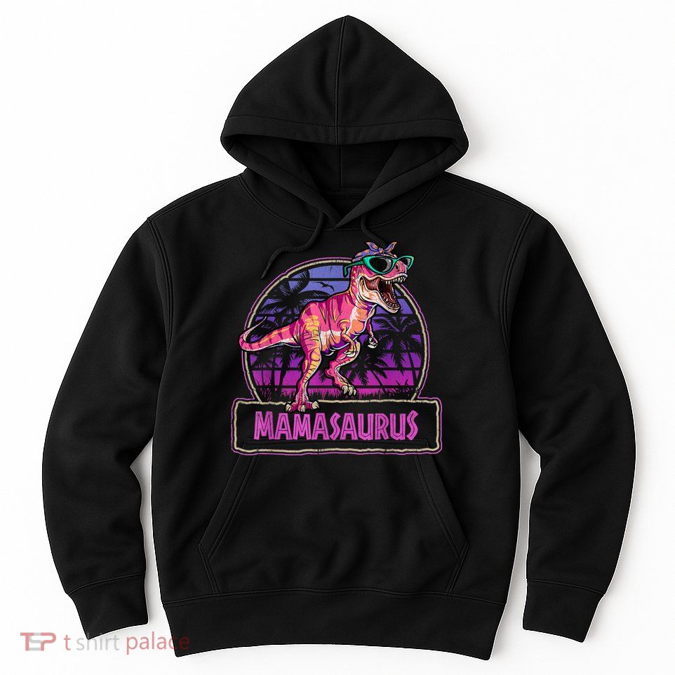 Mamasaurus T Rex Mama Saurus Women Dinosaur Family Matching Hoodie