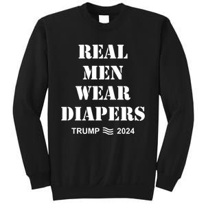 Maga Trumps Real Wear Diapers 2024 Sweatshirt