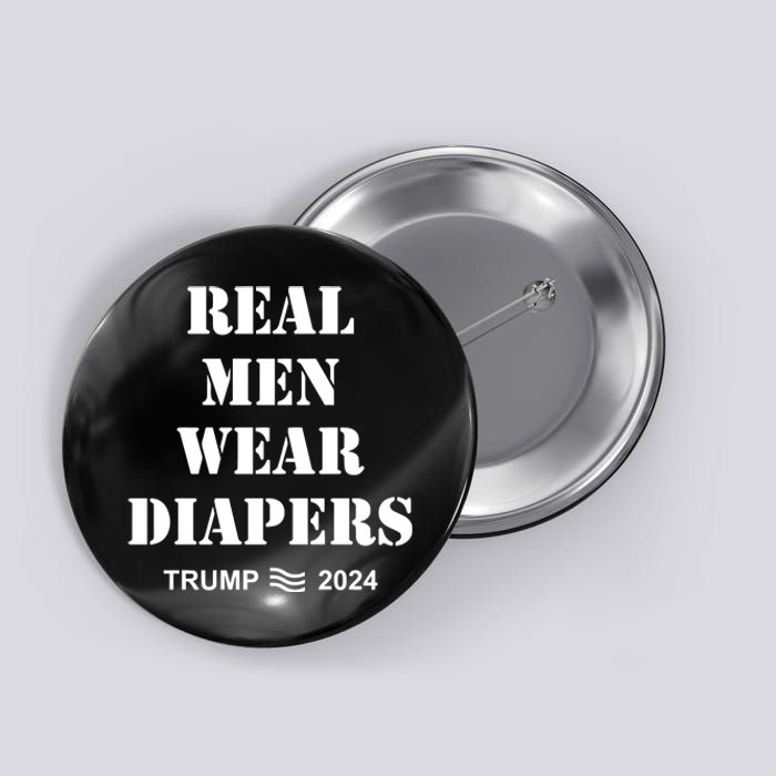 Maga Trumps Real Wear Diapers 2024 Button