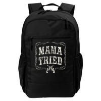 Mama Tried Renegade Outlaw Country Music Lovers Daily Commute Backpack