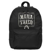 Mama Tried Renegade Outlaw Country Music Lovers 16 in Basic Backpack