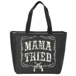 Mama Tried Renegade Outlaw Country Music Lovers Zip Tote Bag