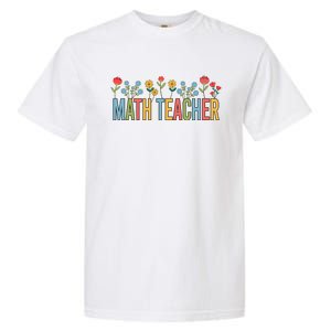 Math Teacher Retro Wildflowers Back To School Meaningful Gift Garment-Dyed Heavyweight T-Shirt