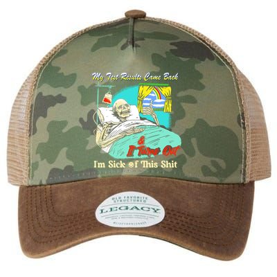 My Test Results Come Back & It Turns Out I’M Sick Of This Shit Legacy Tie Dye Trucker Hat