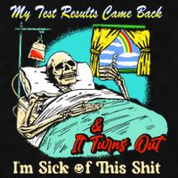 My Test Results Come Back & It Turns Out I’M Sick Of This Shit Ladies PosiCharge Tri-Blend Wicking Tank