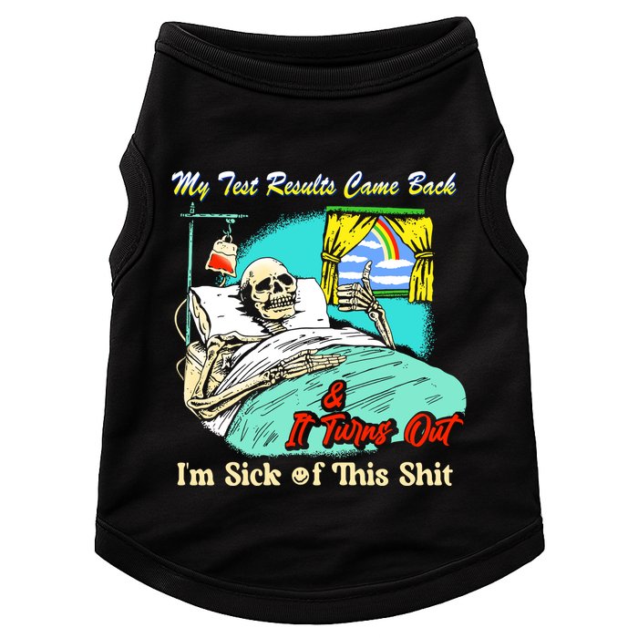 My Test Results Come Back & It Turns Out I’M Sick Of This Shit Doggie Tank