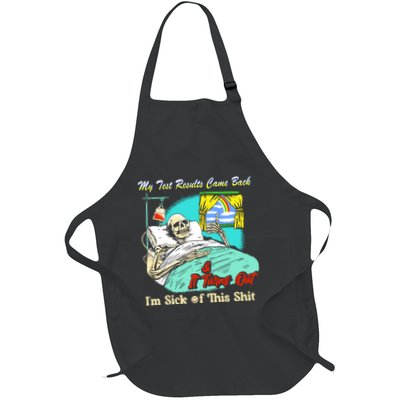 My Test Results Come Back & It Turns Out I’M Sick Of This Shit Apron