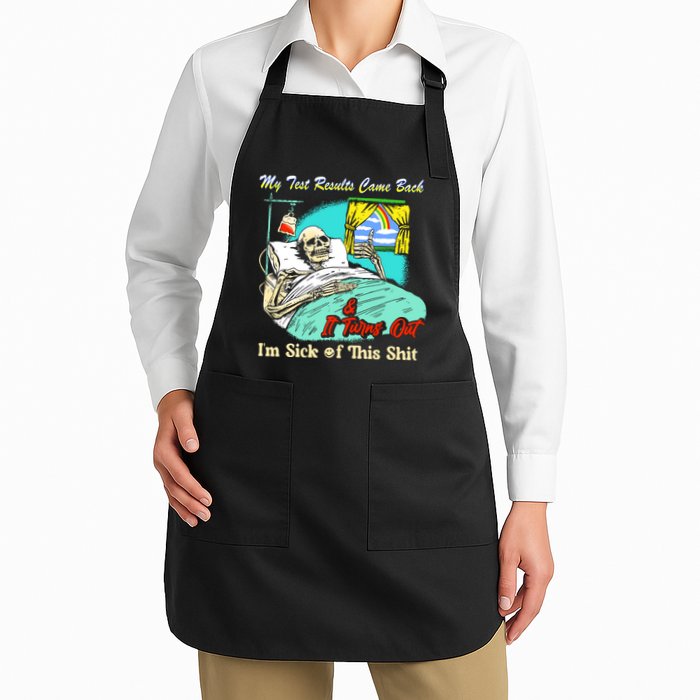 My Test Results Come Back & It Turns Out I’M Sick Of This Shit Apron