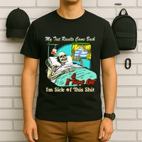 My Test Results Come Back & It Turns Out I’M Sick Of This Shit T-Shirt