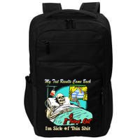 My Test Results Come Back & It Turns Out I’M Sick Of This Shit Impact Tech Backpack