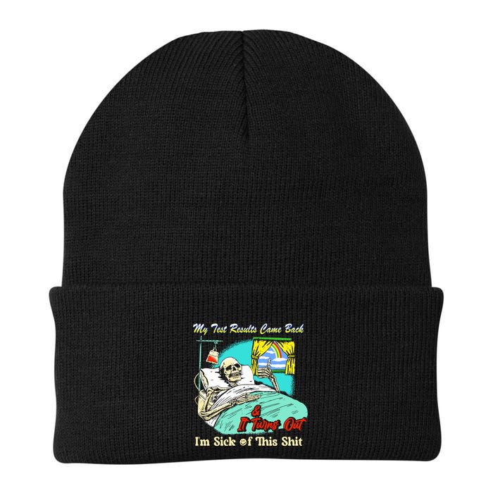 My Test Results Come Back & It Turns Out I’M Sick Of This Shit Beanie