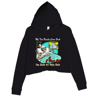 My Test Results Come Back & It Turns Out I’M Sick Of This Shit Crop Fleece Hoodie