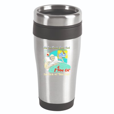 My Test Results Come Back & It Turns Out I’M Sick Of This Shit 16oz Travel Tumbler