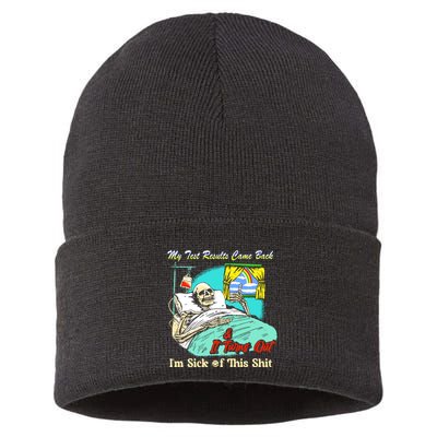 My Test Results Come Back & It Turns Out I’M Sick Of This Shit Sustainable Knit Beanie