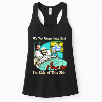 My Test Results Come Back & It Turns Out I’M Sick Of This Shit Womens Tank Top
